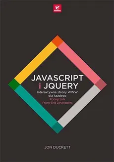JavaScript i jQuery Interaktywne strony WWW dla każdego. - Jon Duckett