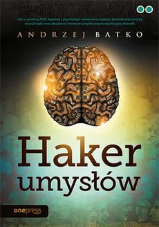 Haker umysłów - Andrzej Batko