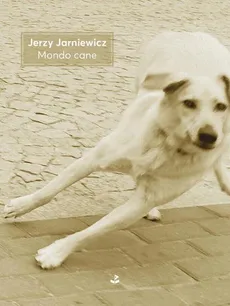 Mondo cane - Jerzy Jarniewicz