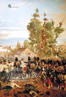 Magenta 1859 w rękach bogini losu - Marcin Suchacki