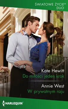 Do miłości jeden krok / W prywatnym raju - Kate Hewitt, Annie West