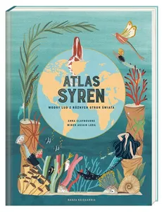 Atlas syren Wodny lud z różnych stron świata - Anna Claybourne