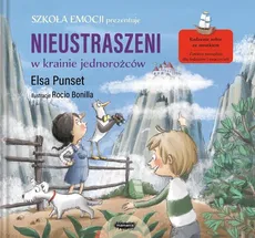 Nieustraszeni w Krainie Jednorożców - Elsa Punset
