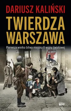 Twierdza Warszawa - Dariusz Kaliński