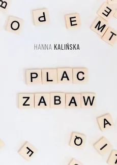 Plac zabaw - Hanna Kalińska