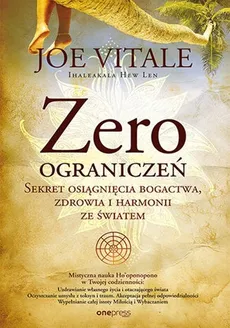 Zero ograniczeń - Hew Len Ihaleakala, Joe Vitale