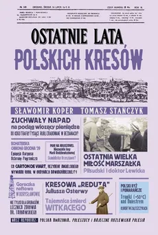 Ostatnie lata polskich Kresów - Sławomir Koper, Tomasz Stańczyk