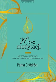 Moc medytacji - Pema Chodron