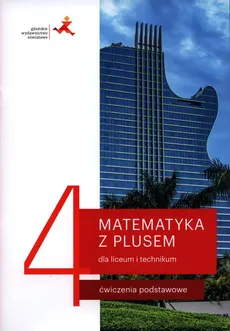 Matematyka z plusem 4 Ćwiczenia podstawowe - Małgorzata Dobrowolska, Marcin Karpiński, Jacek Lech
