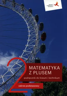 Matematyka z plusem 2 Podręcznik Zakres podstawowy - Małgorzata Dobrowolska, Marcin Karpiński, Jacek Lech