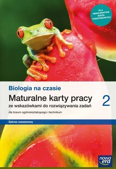 Biologia na czasie 2 Maturalne karty pracy Zakres rozszerzony - Dawid Kaczmarek, Tomasz Otręba, Renata Stencel, Anna Tyc