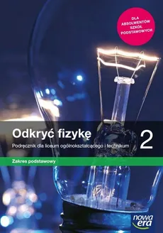 Odkryć fizykę 2 Podręcznik Zakres podstawowy - Marcin Braun, Weronika Śliwa