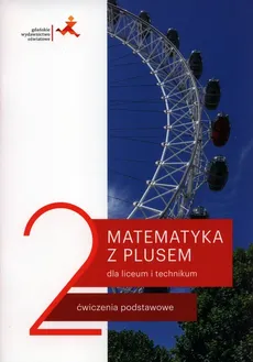Matematyka z plusem 2 Ćwiczenia podstawowe - Małgorzata Dobrowolska, Marcin Karpiński, Jacek Lech