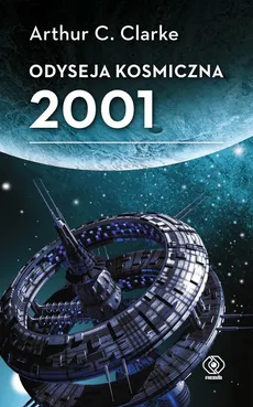 Odyseja kosmiczna 2001 - Clarke Arthur C.