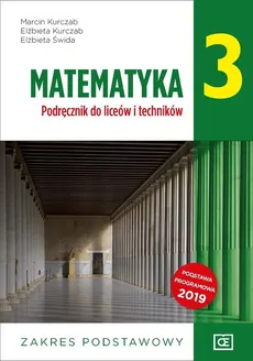 Matematyka 3 Podręcznik Zakres podstawowy - Elżbieta Kurczab, Marcin Kurczab, Elżbieta Świda