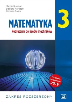 Matematyka 3 Podręcznik Zakres rozszerzony - Elżbieta Kurczab, Marcin Kurczab, Elżbieta Świda