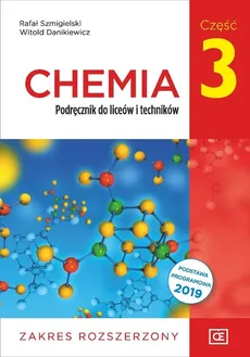 Chemia 3 Podręcznik Zakres rozszerzony - Witold Danikiewicz, Rafał Szmigielski