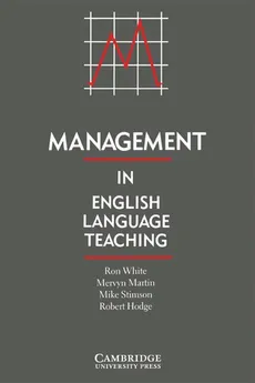 Management in English Language Teaching - Robert Hodge, Mervyn Martin, Mike Stimson, Ron White