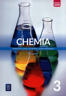 Chemia 3 Podręcznik Zakres podstawowy - Witold Anusiak, Małgorzata Chmurska, Janiuk Ryszard M., Gabriela Osiecka
