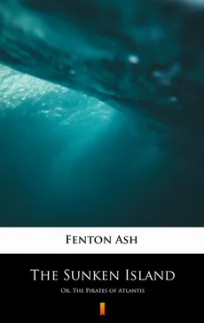 The Sunken Island - Fenton Ash