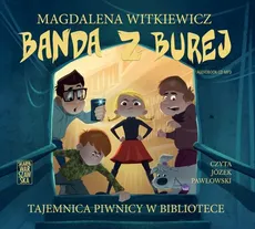 Banda z Burej Tajemnica piwnicy w bibliotece - Magdalena Witkiewicz
