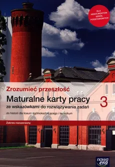 Zrozumieć przeszłość 3 Maturalne karty pracy Zakres rozszerzony - Kowalczyk Włodzimierz K., Robert Śniegocki