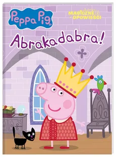 Peppa Pig Magiczne opowieści Abrakadabra