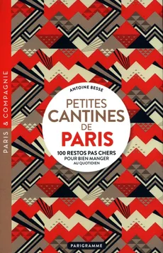 Petites cantines de Paris - Antoine Besse