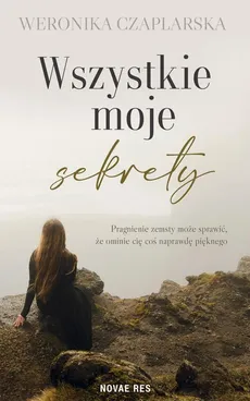 Wszystkie moje sekrety - Weronika Czaplarska