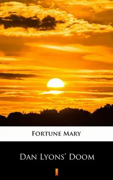 Dan Lyons’ Doom - Mary Fortune