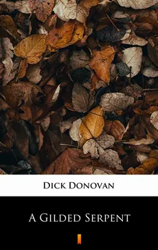 A Gilded Serpent - Dick Donovan