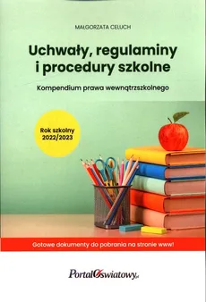 Uchwały, regulaminy i procedury szkolne - Małgorzata Celuch