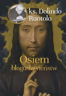 Osiem błogosławieństw - Ruotolo Dolindo