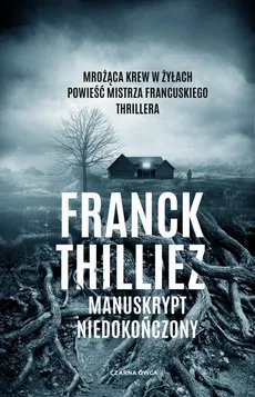 Manuskrypt niedokończony - Franck Thilliez