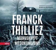 Manuskrypt niedokończony - Franck Thilliez