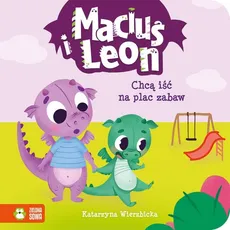 Maciuś i Leon chcą iść na plac zabaw - Katarzyna Wierzbicka