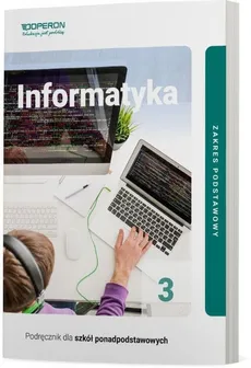Informatyka 3 Podręcznik Zakres podstawowy - Wojciech Hermanowski
