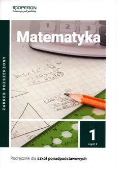 Matematyka 1 Podręcznik Część 2. Zakres rozszerzony - Joanna Karłowska-Pik, Henryk Pawłowski, Bartosz Szumny