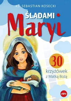 Śladami Maryi - Sebastian Kosecki