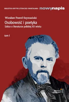 Osobowość i poetyka - Szymański Wiesław Paweł