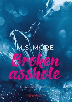 Broken asshole - More M.S.