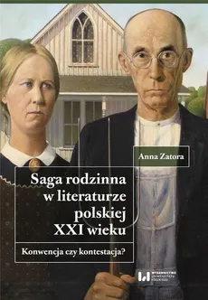 Saga rodzinna w literaturze polskiej XXI wieku - Anna Zatora