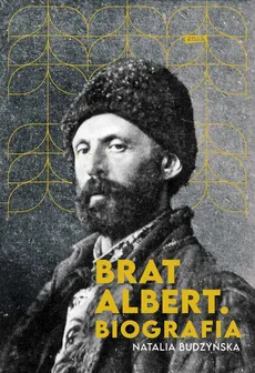 Brat Albert Biografia - Natalia Budzyńska