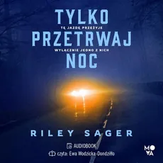 Tylko przetrwaj noc - Riley Sager