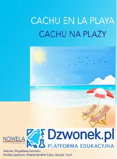 CACHU na plaży. Bajka hiszpańsko-polska dla dzieci 5-7 lat, polsko- i hiszpańskojęzycznych. Ebook audio. - Magdalena Zalewska