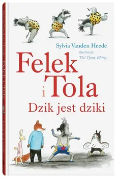 Felek i Tola Dzik jest dziki - Heede Sylvia Vanden