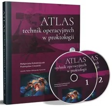 Atlas technik operacyjnych w proktologii - Przemysław Ciesielski, Małgorzata Kołodziejczak