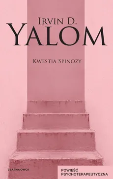 Kwestia Spinozy - Irvin D. Yalom