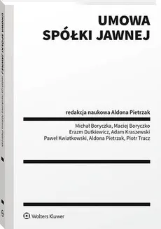 Umowa spółki jawnej - Adam Kraszewski, Aldona Pietrzak, Maciej Boryczko, Michał Boryczka, Piotr Tracz, Erazm Dutkiewicz