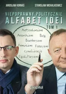 Alfabet Idei - Jarosław Kornaś, Stanisław Michalkiewicz